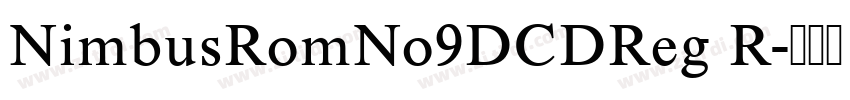 NimbusRomNo9DCDReg R字体转换